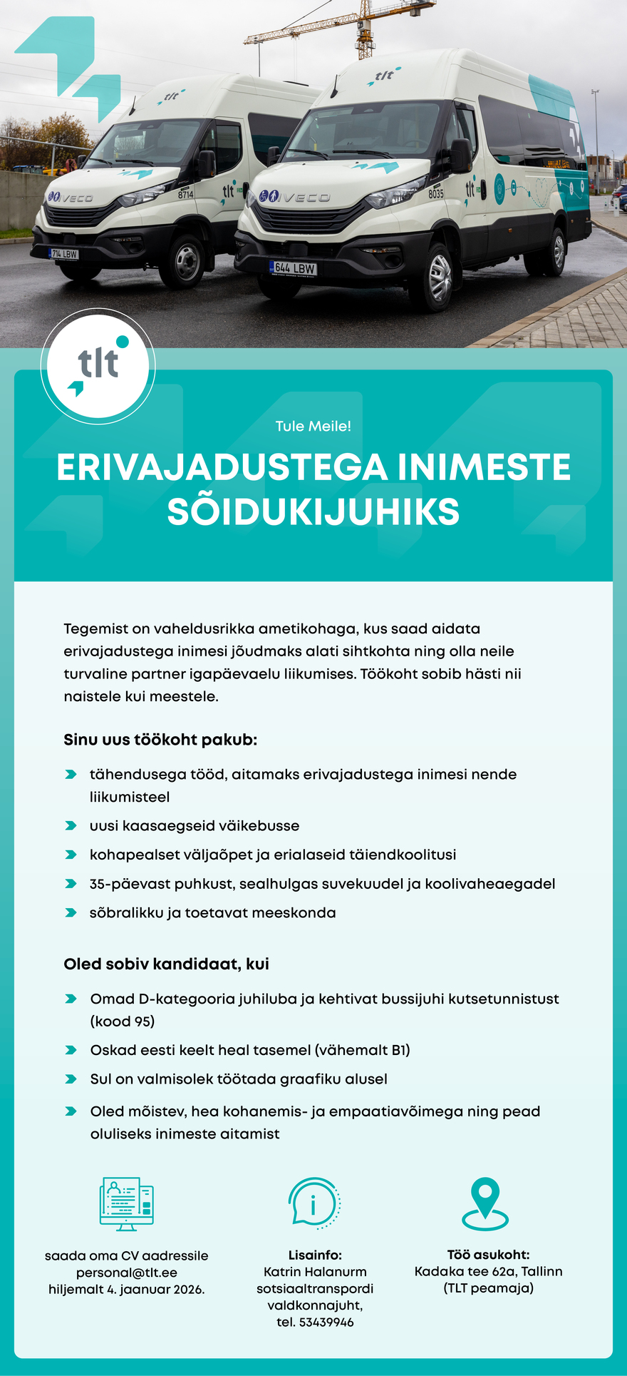 Tööpakkumise Erivajadustega inimeste sõidukijuht kirjeldus