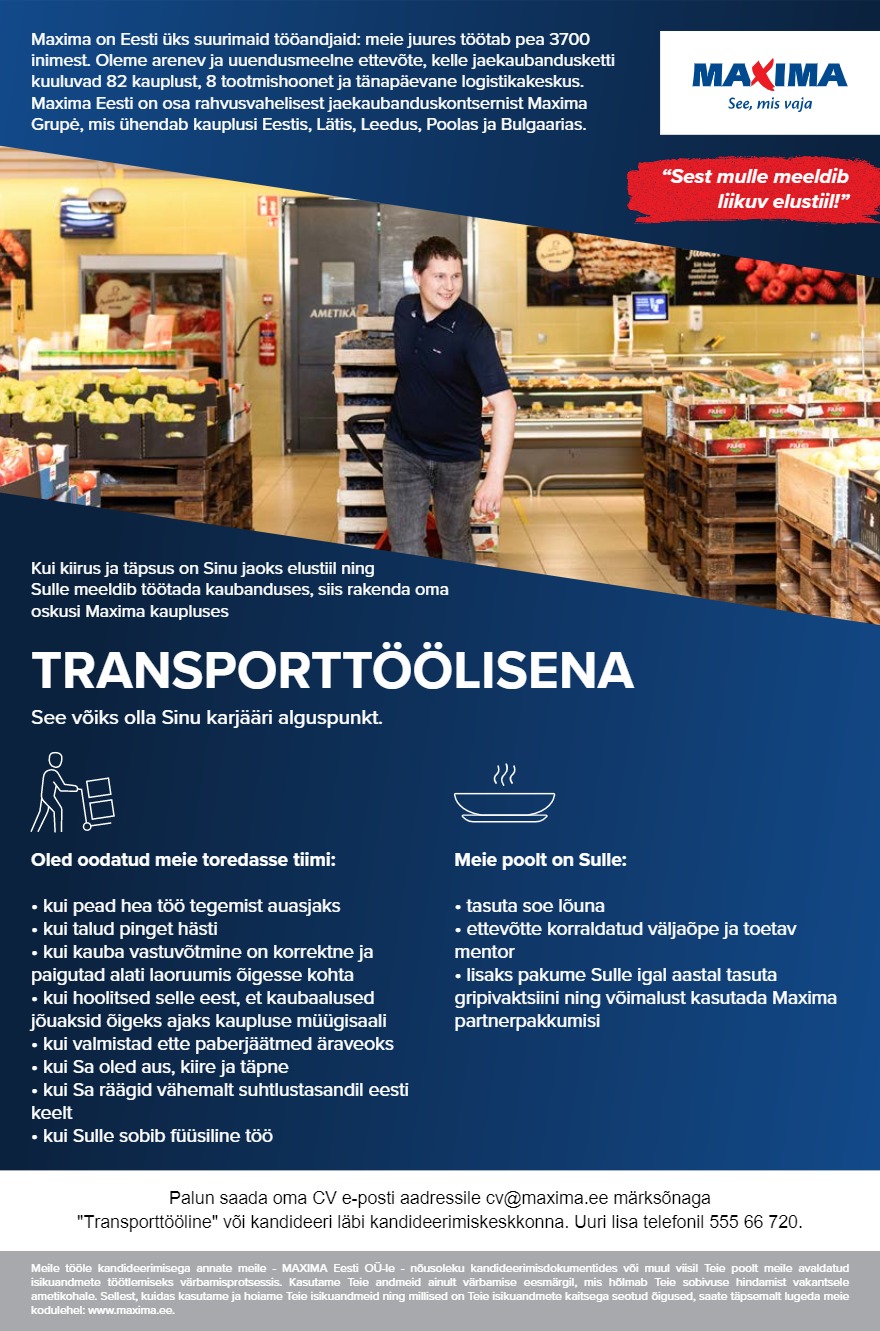 Tööpakkumise Transporttööline Tartu Maximas (Narva mnt 112/ Peetri 26B) kirjeldus